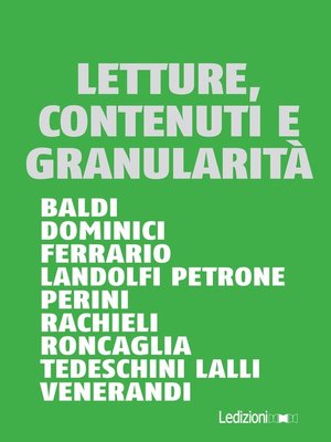cover image of Letture, contenuti e granularità. La lettura fra web, digitale, ebook e libri